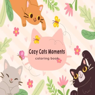 Abbildung von Cozy Cats Moments: Coloring Book for kids nspired by Hygge. Bold &amp; Easy Designs Stress Relief and Relaxation