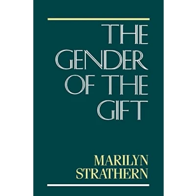 Abbildung von the Gender of Gift: Problems with Women and Society in Melanesia: Melanesia Volume 6 (Studies Melanesian Anthropology, Band 6)