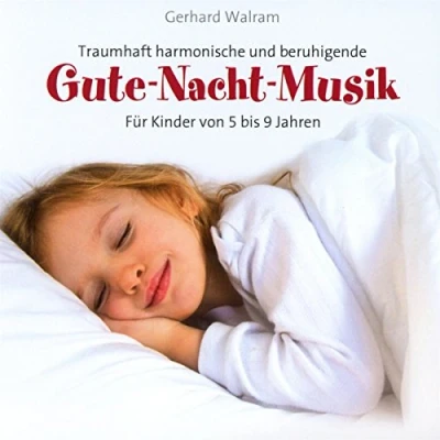 Abbildung von Gute Nacht Musik: Traumhaft, harmonisch, beruhigend Für Kinder von 5 9 Jahren