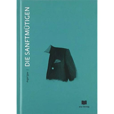 Abbildung von Die Sanftmütigen: Ausgezeichnet mit dem Internationalen Literaturpreis 2020