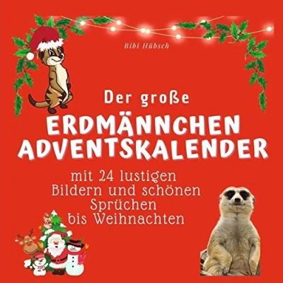 Abbildung von Der grosse Erdmännchen Adventskalender: mit 24 Bildern und lustigen Sprüchen bis Weihnachten