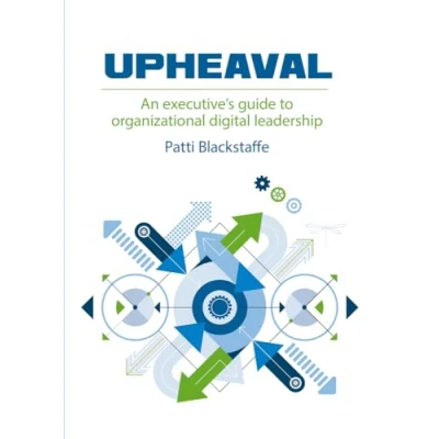 Abbildung von Upheaval: An Executive’s Guide to Organizational Digital Leadership