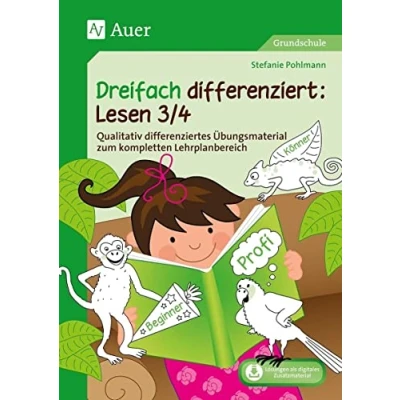 Abbildung von Dreifach differenziert Lesen 3/4: Qualitativ differenziertes Übungsmaterial zum kompletten Lehrplanbereich (3. und 4. Klasse)