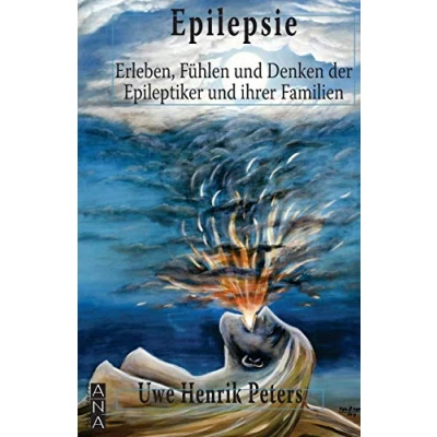 Abbildung von Epilepsie: Erleben, Fuehlen und Denken der Epileptiker ihrer Familien: Fühlen Eileptiker Familien