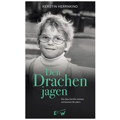 Abbildung von Den Drachen jagen: Die Geschichte meines verlorenen Bruders