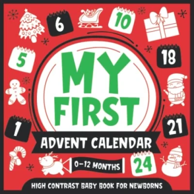 Abbildung von My First Advent Calendar High Contrast Baby Book for Newborns 0 12 Months: Simple Black and White Images to Develop Babies Eyesight Infants Visual Stimulation