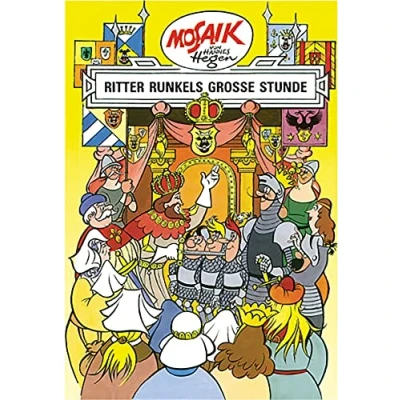 Abbildung von Mosaik von Hannes Hegen: Ritter Runkels große Stunde, Bd. 10 (Mosaik Hegen Runkel Serie, Band 10)