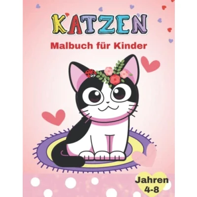 Abbildung von Katzen Malbuch für Kinder 4 8 Jahren: Niedliches mit und Kätzchen Mädchen Jungen (Malbücher Kinder)