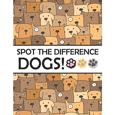 Abbildung von Spot the Differences Dogs!: A Fun Search and Find Books for Children 6 10 years old (Activity Book Kids, Band 6)