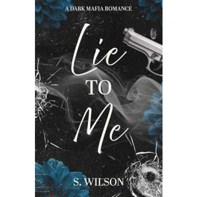 Abbildung von Lie to Me: A Second Chance Mafia Romance (The Romano Empire, Band 3)