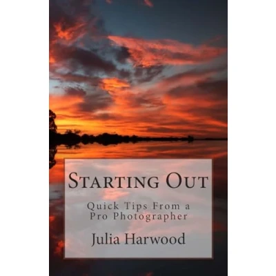 Abbildung von Starting Out (Quick tips from a Pro Photographer, Band 1)