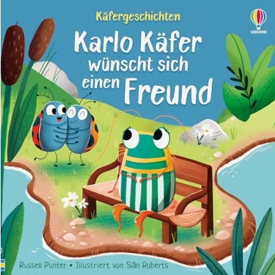 Abbildung von Käfergeschichten: Karlo Käfer wünscht sich einen Freund: Bilderbuch zum Thema Freundschaft ab 2 Jahren