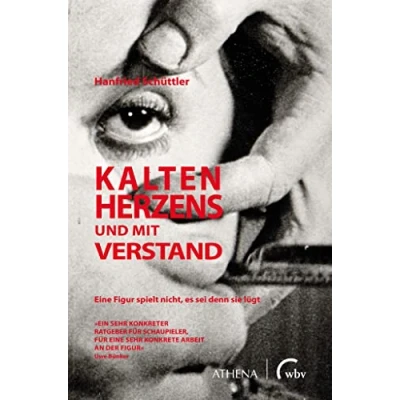 Abbildung von Kalten Herzens und mit Verstand: Handreichungen für ein konkretes Erarbeiten einer Rolle