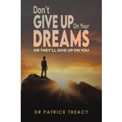 Abbildung von Don&#039;t give up on Your Dreams: Or they’ll you