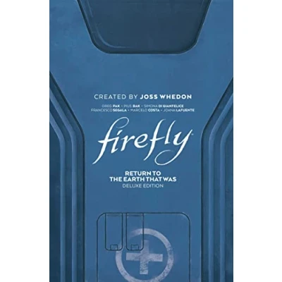 Abbildung von Firefly: Return to Earth That Was Deluxe Edition HC