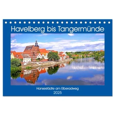Abbildung von Havelberg bis Tangermünde (Tischkalender 2025 DIN A5 quer), CALVENDO Monatskalender
