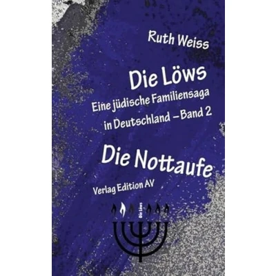 Abbildung von Die Löws: Nottaufe: Band 2 (Die Eine jüdische Familiensaga in Deutschland)