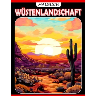 Abbildung von Wüstenlandschaft Malbuch: Erstaunliche Ausmalbilder mit Landschaften Natur Szenen und Tieren für Jugendliche Erwachsene zum Entspannen Abschalten