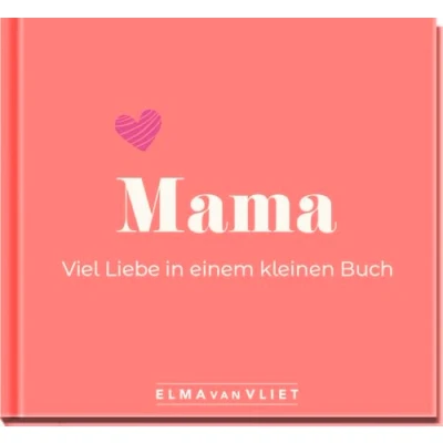 Abbildung von Mama. Viel Liebe in einem kleinen Buch: Eine kleine Liebeserklärung als Geschenk für Mama zum Muttertag, Geburtstag oder einfach zwischendurch