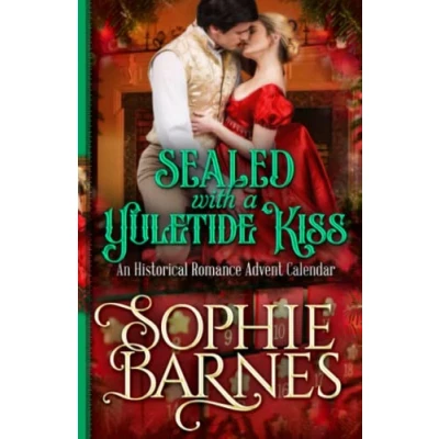 Abbildung von Sealed with a Yuletide Kiss: An Historical Christmas Advent Calendar