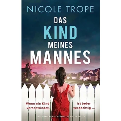 Abbildung von Das Kind meines Mannes: Ein fesselnder Psychothriller voller Twists
