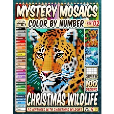 Abbildung von Christmas Wildlife Mystery Mosaics Color by Number Vol 5: 100 Pixel Art Scenes of Wild Animals Celebrating