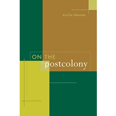 Abbildung von on the Postcolony (Studies History of Society and Culture, Band 41)