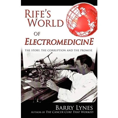 Abbildung von Rife&#039;s World of Electromedicine: the Story, Corruption and Promise