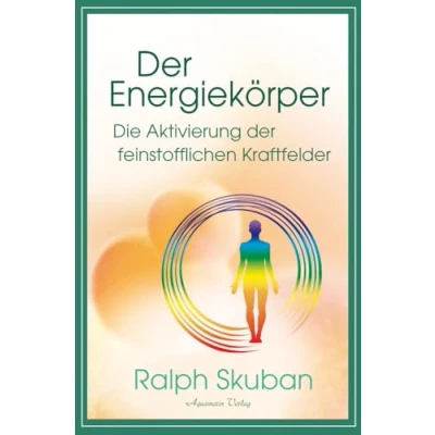 Abbildung von der Energiekörper Die Aktivierung feinstofflichen Kraftfelder