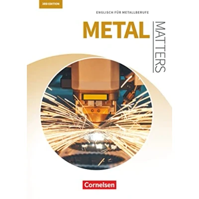 Abbildung von Matters Technik Englisch für technische Ausbildungsberufe Metal 3rd edition B1: Metallberufe Schulbuch