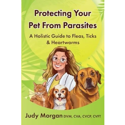 Abbildung von Protecting Your Pets from Parasites: A Holistic Guide to Fleas, Ticks &amp; Heartworms