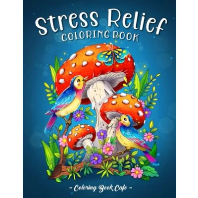 Abbildung von Stress Relief: An Adult Coloring Book Featuring 100 Designs with Animals, Flowers, Landscapes, Fantasy Scenes and More for Creativity Relaxation