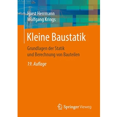 Abbildung von Kleine Baustatik: Grundlagen der Statik und Berechnung von Bauteilen