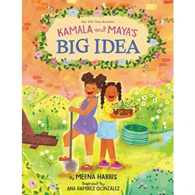 Abbildung von Kamala and Maya’s Big Idea: a Story from the Childhood of Vice President 2024 US Presidential Candidate Harris that Empowers Kids to Make Difference