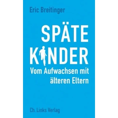 Abbildung von Späte Kinder: Vom Aufwachsen mit älteren Eltern