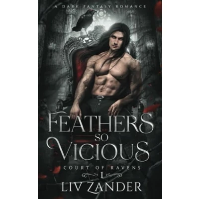 Abbildung von Feathers so Vicious: A Dark Fantasy Romance (Court of Ravens)