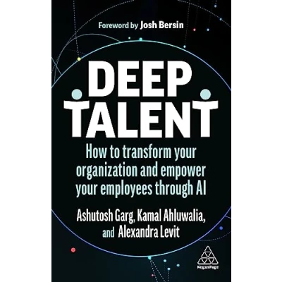 Abbildung von Deep Talent: How to Transform Your Organization and Empower Employees Through AI