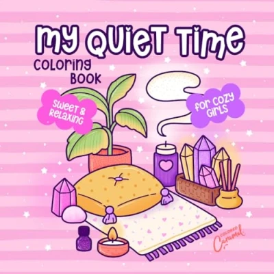 Abbildung von My Quiet Time: Sweet &amp; Relaxing Coloring Book for Cozy Girls