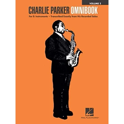 Abbildung von Charlie Parker Omnibook Volume 2: For E flat Instruments: Instruments, Transcribed Exactly From his Recorded Solos