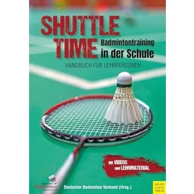 Abbildung von Shuttle Time Badmintontraining in der Schule: Handbuch für Lehrpersonen