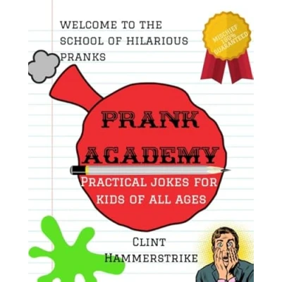 Abbildung von Prank Academy: Practical jokes for kids of all ages