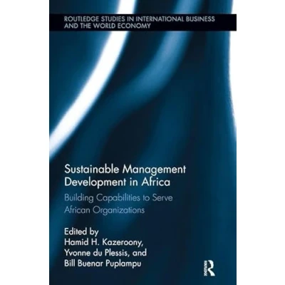 Abbildung von Sustainable Management Development in Africa: Building Capabilities to Serve African Organizations (Routledge Studies International Business and the World Economy, 63, Band 63)