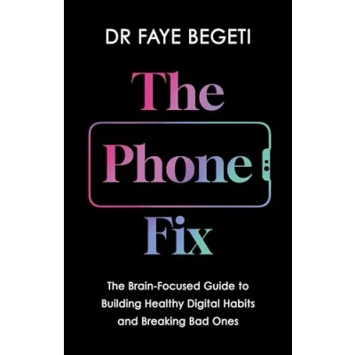 Abbildung von The Phone Fix: How to Transform Your Smartphone Habits