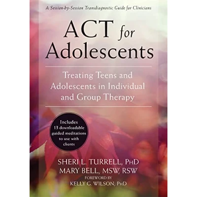 Abbildung von ACT for Adolescents: Treating Teens and Adolescents in Individual Group Therapy