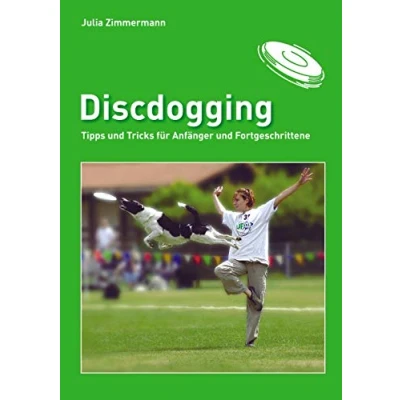Abbildung von Discdogging: Tipps und Tricks für Anfänger Fortgeschrittene