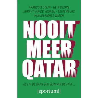Abbildung von Nooit meer Qatar: als ik de baas van FIFA zou zijn...