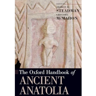 Abbildung von Oxford Handbook of Ancient Anatolia: 10,000 323 B.c.e. (Oxford Handbooks)