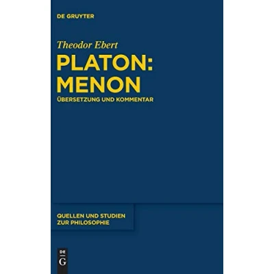 Abbildung von Platon: Menon: Übersetzung und Kommentar (Quellen Studien zur Philosophie, 134, Band 134)