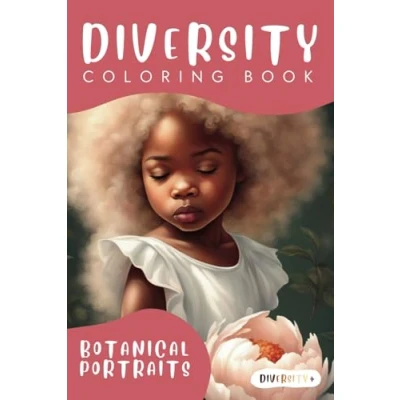 Abbildung von Diversity: A multicultural Coloring Book with botanical portraits Build your childs self esteem through coloringColoring for African American ... Black Women Biracial Kids