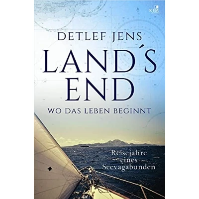 Abbildung von Land&#039;s End. Wo das Leben beginnt: Reisejahre eines Seevagabunden